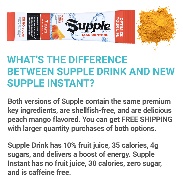 Supple Drink & Instant have glucosamine, chondroitin, boswellia serrata, Vitamin C and D3.