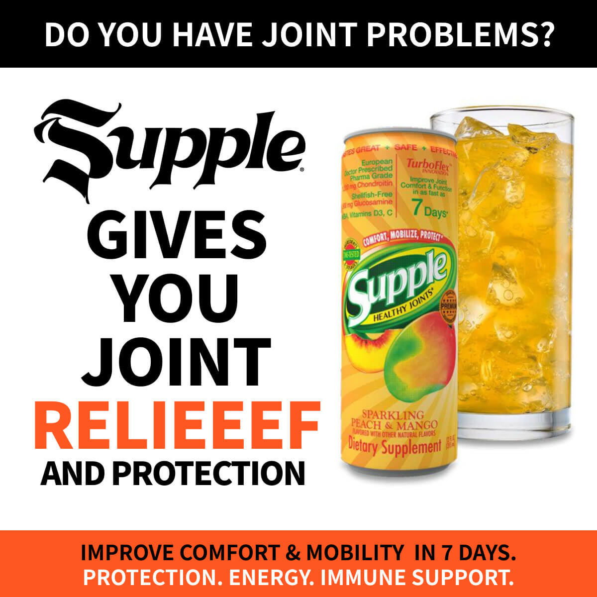 The words “Supple gives joint relief” next to Supple Drink can and glass of Supple on ice.