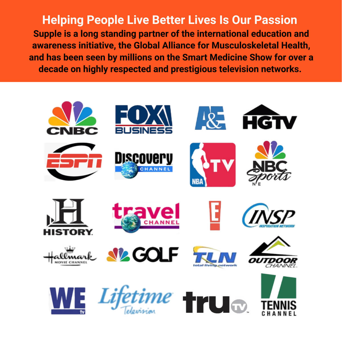 Supple supplement with Vitamin C and glucosamine passion to help people and TV network logos.
