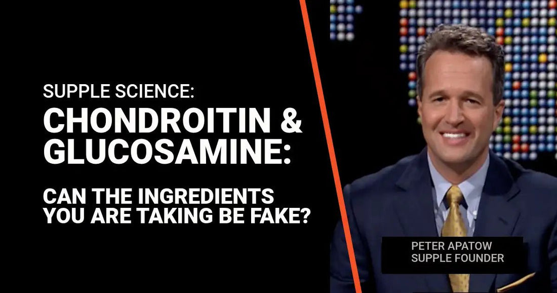 CHONDROITIN & GLUCOSAMINE: CAN THE INGREDIENTS YOU ARE TAKING BE FAKE? - Supple Drink