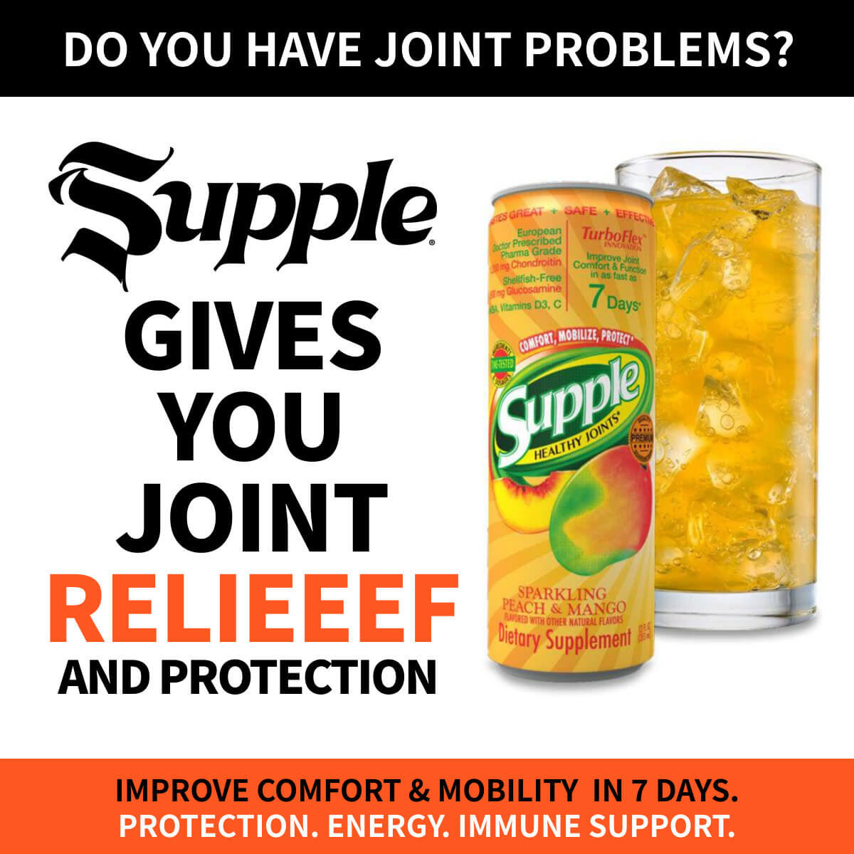 The words “Supple gives joint relief” next to Supple Drink can and glass of Supple on ice. Tip: Strong leg muscles help knee pain.